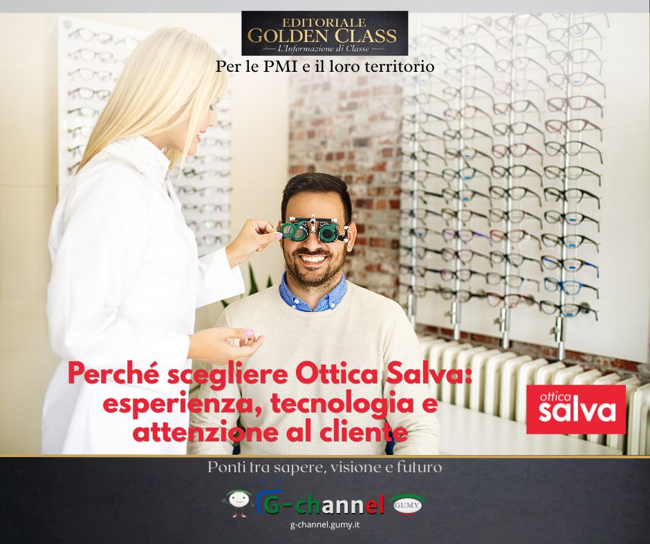 Perché scegliere Ottica Salva: esperienza, tecnologia e attenzione al cliente
